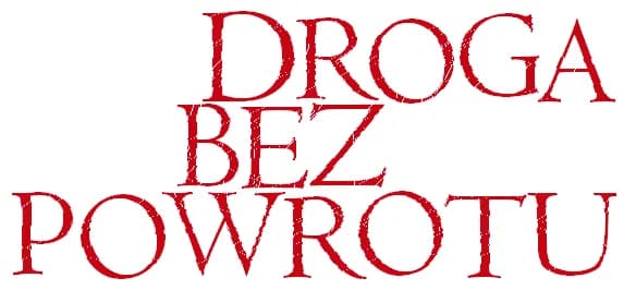 Droga bez powrotu aktorzy - poznaj obsadę i ich role w filmie